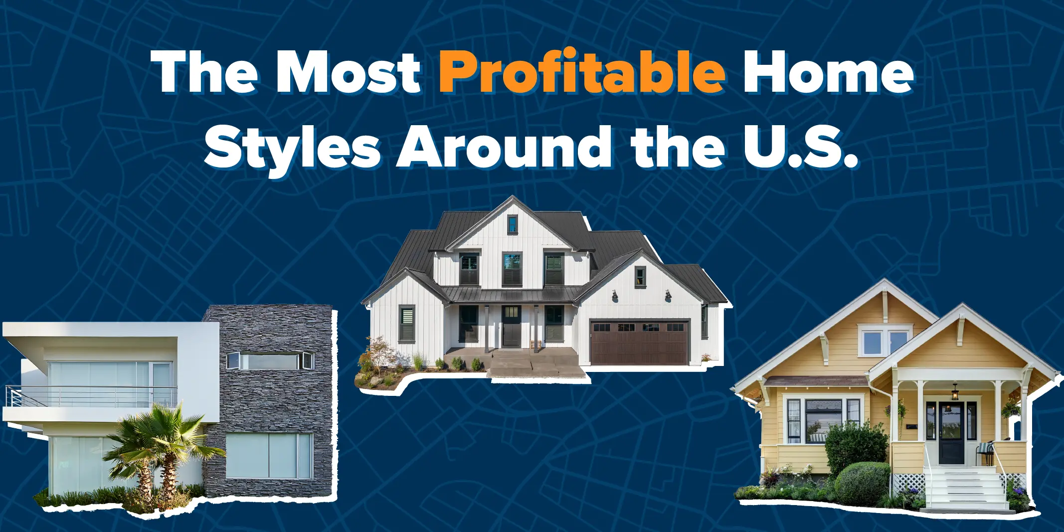 Introductory graphic for a blog about the most profitable home styles around the U.S.